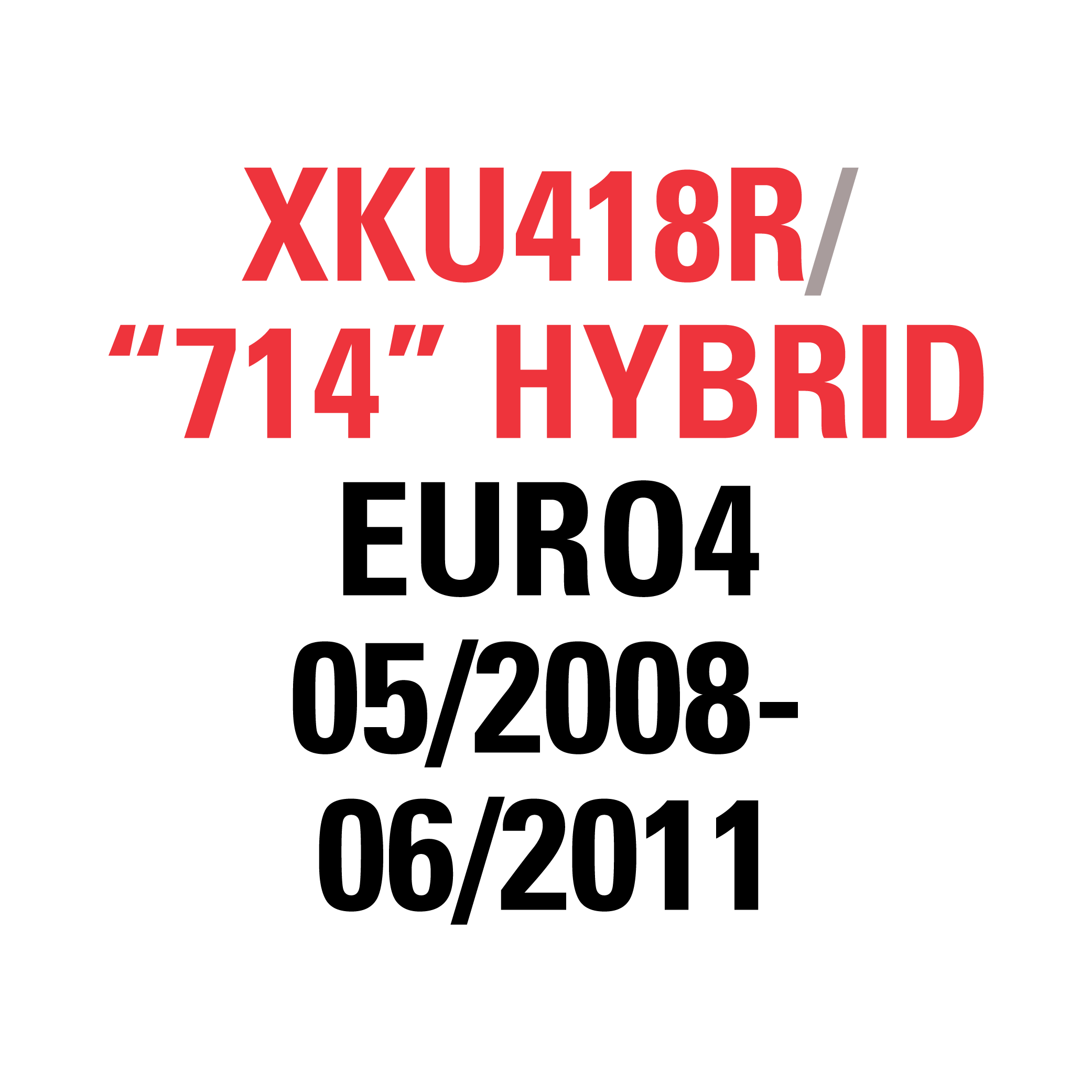 XKU418R "714" HYBRID EURO4 05/2008-06/2011